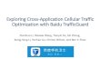 Exploring Cross-Application Cellular Traffic Optimization ... · Backend Software Proxy middlebox + TG mobile app TrafficGuard Overview In China, HTTP requests dominate the mobile