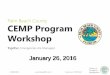 Palm Beach County CEMP Program Workshopdiscover.pbcgov.org/publicsafety/dem/Publications/HCEMP.pdf · 26.01.2016  · 561-712-6329 KWall@pbcgov.org Part 1 Changes to the Healthcare