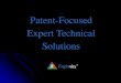 Patent-Focused Expert Technical Solutions - IP Enginuity · IP Enginuity provides: A Full Spectrum of Expert Services! 7/24/2015 6 