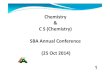 Chemistry CS (Chemistry) SBAAnnual Conference (25Oct 2014)€¦ · • Over‐simplifiedexperiment titles (e.g. QA01, VA01, EXPT01) are not accepted 4 ... time for completion of other