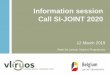 Information session Call SI-JOINT 2020 - Webdoos€¦ · Information session Call SI-JOINT 2020 12 March 2019 Peter De Lannoy, Head of Programmes. 1. Intro VLIR-UOS. 5 universities