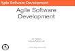 Agile Software Development · – KPI změna je život a je vítána denní kooperace mezi funkcionálníky (zákazníky) a vývojáři přímá komunikace – omezit dokumenty pozornost