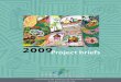2009 Project briefs - gov.uk · The project briefs are extracted from the original, or – where applicable – updated project proposals. Partners are listed based on the most recent