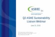 Q2 ASHE Sustainability Liaison Webinar€¦ · © 2015 American Society for Healthcare Engineering Agenda 1. Chapter Challenge and Energy to Care Awards 2. ASHE Annual Conference
