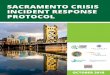 SACRAMENTO CRISIS INCIDENT RESPONSE PROTOCOL · exchange information to further develop their preliminary plan of action. Notified when hardcore gang members or retaliation-involved,