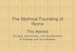 The Mythical Founding of Rome - Mr. Brown's Webpageheritagesocialstudies.weebly.com/uploads/5/4/0/7/54074601/early... · Founding of Rome Aeneas: Do not let love or treaty tie our