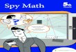 Spy Math - Spy Math Introduction Page Spy Math: Gadgets Spy Disguises Scrambled Note: Caesar Shift What's