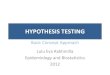 HYPOTHESIS TESTING - Akademik Ciamik 2010€¦ · Hypothesis testing or significance testing • Hypothesis Testing is a procedure, based on sample evidence and probability theory,