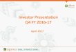 Investor Presentation Q4 FY 2016-17 - Ujjivan · Financial & Operational Highlights –FY 2016-17 All the financials in this presentation are consolidated for the convenience of understanding