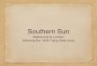 Southern Sun - dror-aero.com · Total fuel burnt XXXXX. Trip stats - Airports Most airports require handling agents Cheapest total cost Penang - $30 Most expensive cost Dubai - $2500