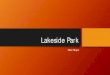Lakeside Park - streamdownload1.earthchannel.comstreamdownload1.earthchannel.com/ATT/FondduLacWI/2020-03/IND… · Lakeside Park Next Steps • Previously: • The $3.5 million LSP