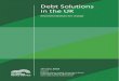 Debt Solutions in the UK€¦ · MAS published Debt Solutions: Draft Opportunities for hange in February 2017. This document set out 24 draft opportunities for change - an initial