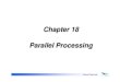 Chapter 18 Parallel Processing - Yonsei Universitysoc.yonsei.ac.kr/class/material/computersystems/chapter18.pdf · Chapter 18 Parallel Processing. 18-2 Yonsei University Contents