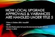 HOW LOCAL UPGRADE APPROVALS & VARIANCES ARE …€¦ · variances •Specifically eliminates new construction (including increased in flow) from LUA and requires variance (see 310