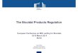 The Biocidal Products Regulation - BfR · PT3 45 (14 not PT4) 1 31/12/2017 PT4 50 (19 not PT3) 2 31/12/2017 PT5 17 - 31/12/2017 PT18 32 22 31/12/2016 PT19 10 5 31/12/2016 Also other