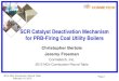 SCR Catalyst Deactivation Mechanism for PRB-Firing Coal ... · Staged SCR Catalyst Deactivation Rate Relative Contribution of Ca vs. P to Deactivation A YES HIGH balanced Ca and P