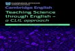 Teaching Science through English - tkttw.com€¦ · Considerations when planning a CLIL science lesson Activating prior knowledge It is helpful to start a lesson by finding out what