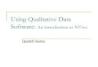 Using Qualitative Data Software: An introduction to NVivo Software: An introduction to NVivo Gareth