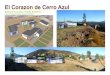 El Corazon de Cerro Azul · Cerro Azul | Tecate | Mexico. Community Garden Native Gardens Concrete Pad Amphitheater Shaded Area Restroom / Showers Kitchen Office Storage Library/Study