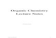 Organic Chemistry Lecture Notes · Table of Contents An Introduction to Organic Chemistry..... 3 Functional Groups..... 6