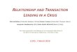 RELATIONSHIP AND TRANSACTION LENDING IN A CRISISdocenti.luiss.it/protected-uploads/959/2016/03/20160308174427... · RELATIONSHIP AND TRANSACTION LENDING IN A CRISIS Patrick Bolton