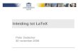 Inleiding tot LaTeX · Inleiding tot LaTeX – Peter Dedecker – 30 november 2006 p. 18 LaTeX.UGent.be Paragrafen Een harde enter ziet LaTeX als een spatie. Twee harde enters zorgen