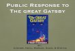 Public Response to The great Gatsby - Bowlin Alleymrsbowlin.weebly.com/uploads/1/2/6/2/12620922/presentation_2.pdf · why-the-great-gatsby-is-the-great-american-novel/2130161/ Bibliography