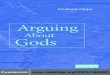 the-eye.eu Graham Oppy - Argui… · P1: FCW 0521852463pre CUNY448B/Oppy 0521 86386 4 Printer: cupusbw July 4, 2006 20:16 Arguing about Gods In this book, Graham Oppy examines contemporary