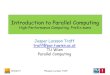 Introduction to Parallel Computing · Introduction to Parallel Computing High-Performance Computing. Prefix sums Jesper Larsson Träff traff@par.tuwien.ac.at TU Wien Parallel Computing