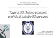 Towards 5G: Techno-economic analysis of suitable 5G use cases€¦ · LTE subscribers considered as 5G subscribers 6 RESULT ANALYSIS & CONLUSIONS Source: Ericsson Mobility Report