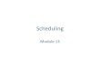 Scheduling - University of Washington · • Always do the task that has the shortest (remaining) amount of work to do – Often called Shortest Remaining Time First (SRTF) ... •