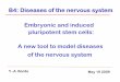 B4: Diseases of the nervous system Embryonic and induced ... · translocations, lack of cell death, escape immune surveillance. Nervous system • Cell division noted in adult bird,