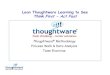 Lean Thoughtware Learning to See Think First - Act Fast€¦ · Process Walk & Data Analysis Team Exercise Lean Thoughtware Learning to See Think First - Act Fast. 2 Why do a process