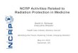 NCRP Activities Related to Radiation Protection in Medicine€¦ · NCRP Report No. 116. 1. 1. prevent prevent the occurrence of clinically significant radiation-induced deterministic