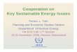 Cooperation on Key Sustainable Energy Issues€¦ · supply security, energy system diversity, end-use pricing Environmental: atmospheric emission ratios (GHGs, ADSs, CxHx), water