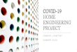 COVID-19 HOME ENGINEERING PROJECT€¦ · The Tunnel Having chosen the hairdryer as my source of wind, the tunnel had to be greater in diameter than the diameter of the hairdryer