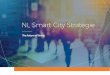 NL Smart City Strategiedigitalestedenagenda.nl/wp-content/uploads/2017/01/NL-Smart-City... · menleving te voorkomen. Digitalisering en data spelen hierbij een belangrijke rol. Co