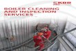 BOILER CLEANING AND INSPECTION SERVICES€¦ · permanent cleaning solution in boilers, particularly in economisers, evaporators, empty passes and superheaters. They replace other
