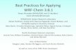 Best Practices for Applying WRF-Chem3.8€¦ · CBM-Z Yes Yes MADE/SORGAM, MOSAIC, MAM 4bin/8bin with aqueous phase chemistry; CAM5 -MAM and aqueous phase chemistry CB05 - Yes MADE/SORGAM