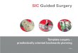 SIC Guided Surgery - SIC Guided Surgery Template surgery â€“ prosthetically oriented backwards planning