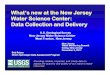 What’s new at the New Jersey Water Science Center: Data ...Data Collection and Delivery U.S. Geological Survey New Jersey Water Science Center West Trenton, New Jersey New Jersey