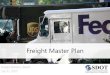 Freight Master Plan - Seattle€¦ · movement. •Environment - Improve freight operations in Seattle and the region by making goods movement more efficient and reducing its environmental