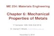Chapter 6: Mechanicalfac.ksu.edu.sa/sites/default/files/me254_ch6... · Chapter 8 - ME 254: Materials Engineering Chapter 6: Mechanical Properties of Metals 1st Semester 1435-1436