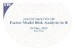 New AMATH 546/ECON 589 Factor Model Risk Analysis in RFactor … · 2013. 6. 3. · AMATH 546/ECON 589 Factor Model Risk Analysis in RFactor Model Risk Analysis in R 29 May 201329