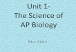 Unit 1- The Science of AP Biology...2. Describe Darwin’s theory of evolution by natural selection •Mechanism for evolution. •Species produce many offspring, but only the strongest,