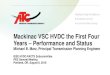 Mackinac VSC HVDC the First Four Years Performance and ......Mackinac VSC HVDC the First Four Years –Performance and Status Michael B. Marz, Principal Transmission Planning Engineer