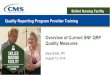 Quality Reporting Program Provider Training · 8/13/2019  · quality reporting program (QRP), as well as QMs that are being updated or added to the SNF QRP for Fiscal Year (FY) 2020
