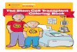 The Stem Cell Transplant Coloring Book · young patient. For example, Sam and Serena’s visitors wear masks and gloves; their visitors do not wear gowns or shoe covers. Acknowledgement