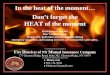 In the heat of the moment 10e[1] · HEAT of the moment Heat Stress is serious. Don’t neglect rehab. Proper rest, hydration and nourishment during emergency operations and training