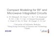 Compact Modeling for RF and Microwave Integrated Circuits · Compact Modeling for RF and Microwave Integrated Circuits A. M. Niknejad1, M. Chan1,2, C. Hu1,3, B. Brodersen1 X. Xi1,